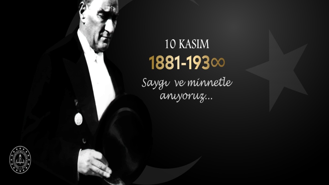 SAYGI VE ÖZLEMLE ANIYORUZ